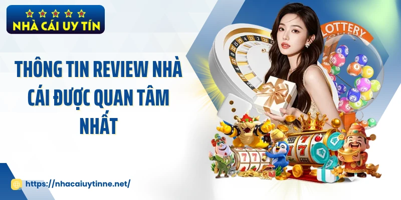 Thông tin review nhà cái được quan tâm nhất