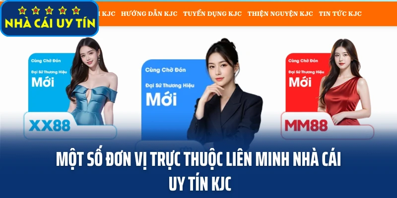 Một số đơn vị trực thuộc liên minh nhà cái uy tín KJC